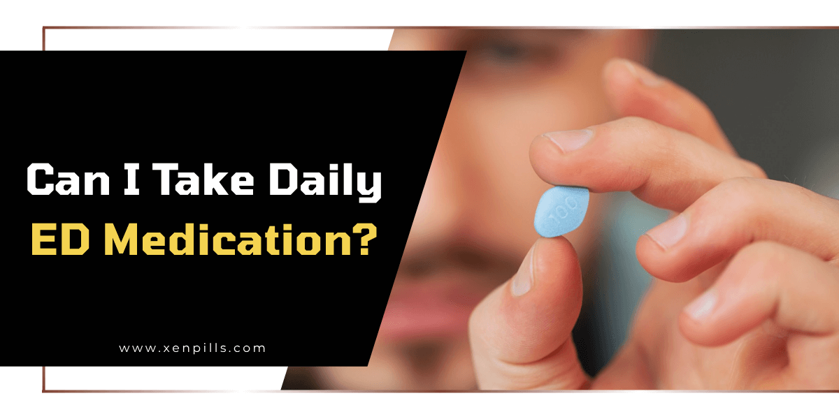 Can I Take Daily ED Medication