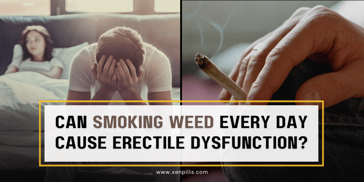 Can Smoking Weed Everyday Cause Erectile Dysfunction